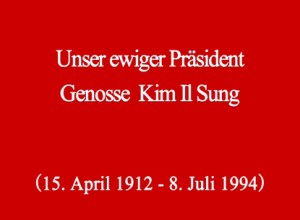 150708 - SK - Unser Ewiger Präsident KIM IL SUNG - 01